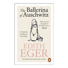 The Ballerina Of Auschwitz by Edith Eger