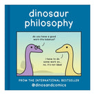 Dinosaur Philosophy by @dinosandcomics