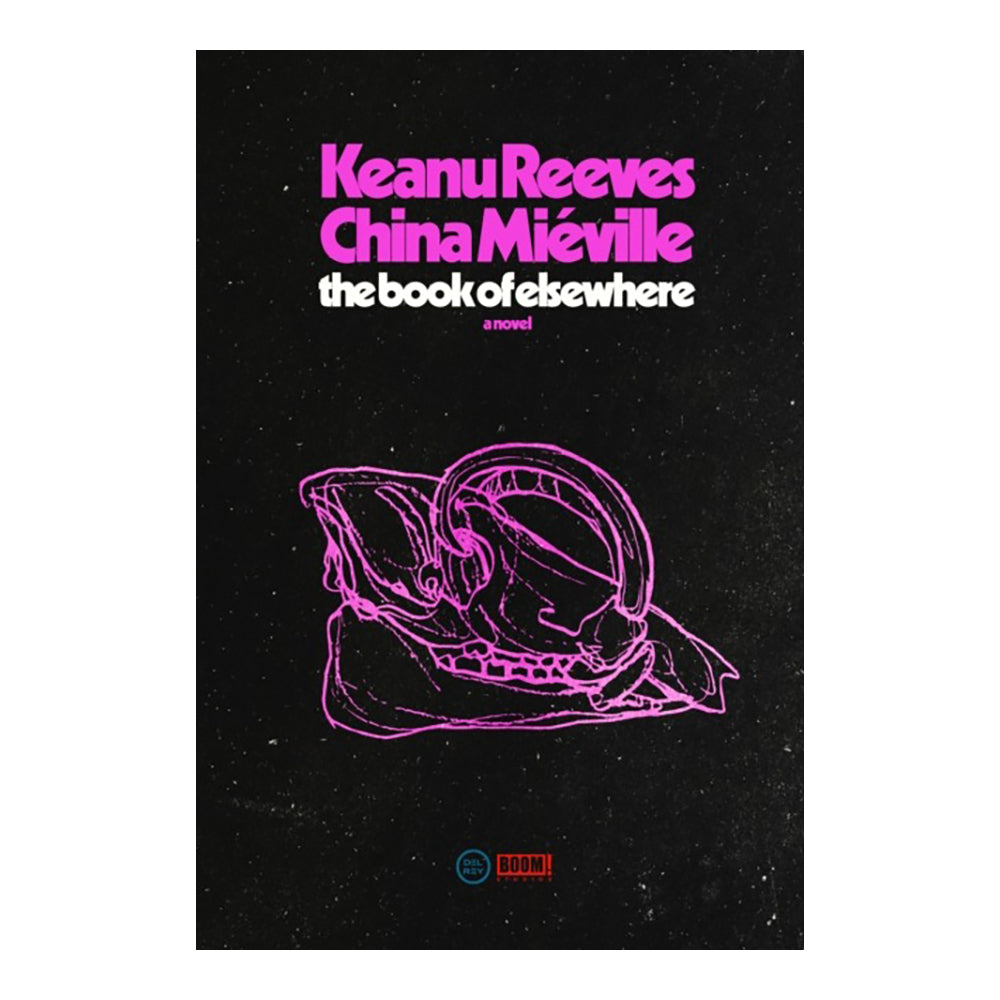 The Book of Elsewhere (Random House Worlds) by Keanu Reeves, China Mieville