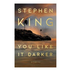 You Like It Darker (Scribner) by Stephen King