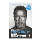 Be Useful by Arnold Schwarzenegger