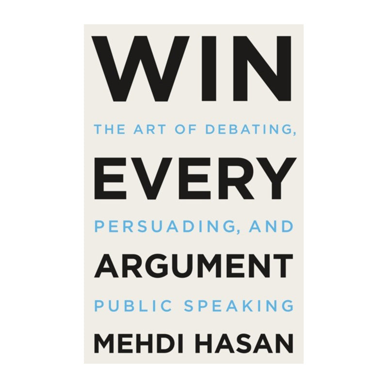 Win Every Argument (Hardcover) by Mehdi Hassan