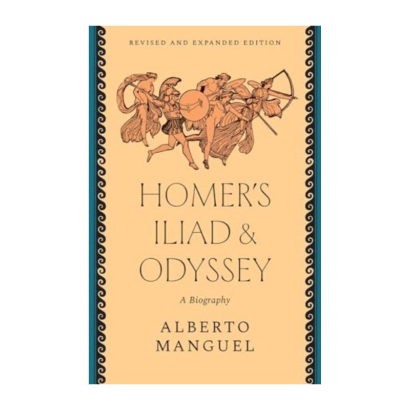 Homer's "Iliad" and "Odyssey" by Alberto Manguel