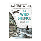 The Wild Silence by Raynor Winn