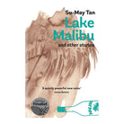 Lake Malibu and Other Stories by Tan Su-May