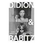 Didion & Babitz by Lili Anolik