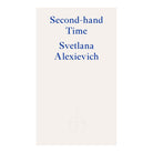 Second-hand Time by Svetlana Alexievich