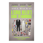 A Serial Killer's Guide To Marriage by Asia Mackay