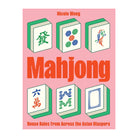 Mahjong: Tales from Across the Asian Diaspora by Nicole Wong