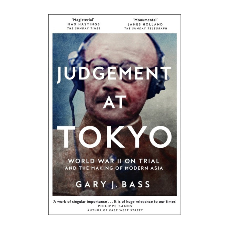 Judgement at Tokyo by Gary J. Bass