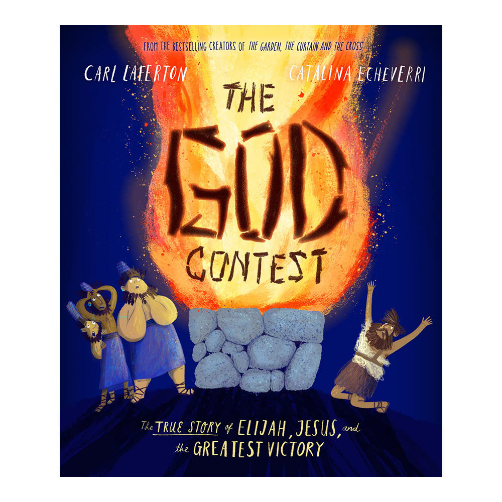 The God Contest Storybook: The True Story of Elijah, Jesus, and the Greatest Victory