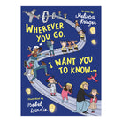 Wherever You Go, I Want You to Know