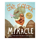 The One O'Clock Miracle: A True Story About Trust The Words of Jesus