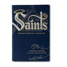 Saints: Becoming More Than "Christians" by Addison D. Bevere