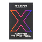 X: Multiply Your God-Given Potential by John Bevere
