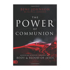The Power of Communion by Beni Johnson, Bill Johnson