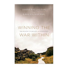 Winning the War Within: The Journey to Healing and Wholeness by Jason Vallotton, Kris Vallotton