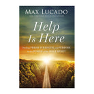 Help Is Here: Finding Fresh Strength and Purpose in the Power of the Holy Spirit by Max Lucado