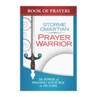 Prayer Warrior Book of Prayers: The Power of Praying Your Way to Victory by Stormie Omartian