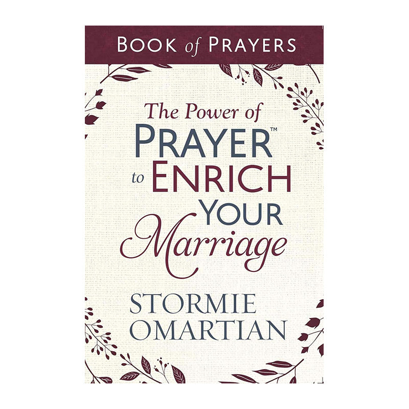 The Power of Prayer to Enrich Your Marriage Book of Prayers by Stormie Omartian