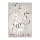 Do It Afraid: Embracing Courage in the Face of Fear by Joyce Meyer