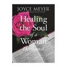 Healing the Soul of a Woman Devotional by Joyce Meyer