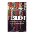 Resilient: Restoring Your Weary Soul in These Turbulent Times