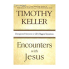 Encounters with Jesus: Unexpected Answers to Life's Biggest Questions by Timothy Keller