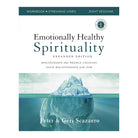 Emotionally Healthy Spirituality Workbook Expanded Edition with Streaming Video by Peter Scazzero, Geri Scazzero
