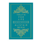 Truth for Life: 365 Daily Devotions Vol 1 by Alistair Begg