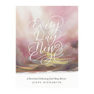 Every Day New: A Devotional Celebrating God's Many Mercies by Jenny Highsmith