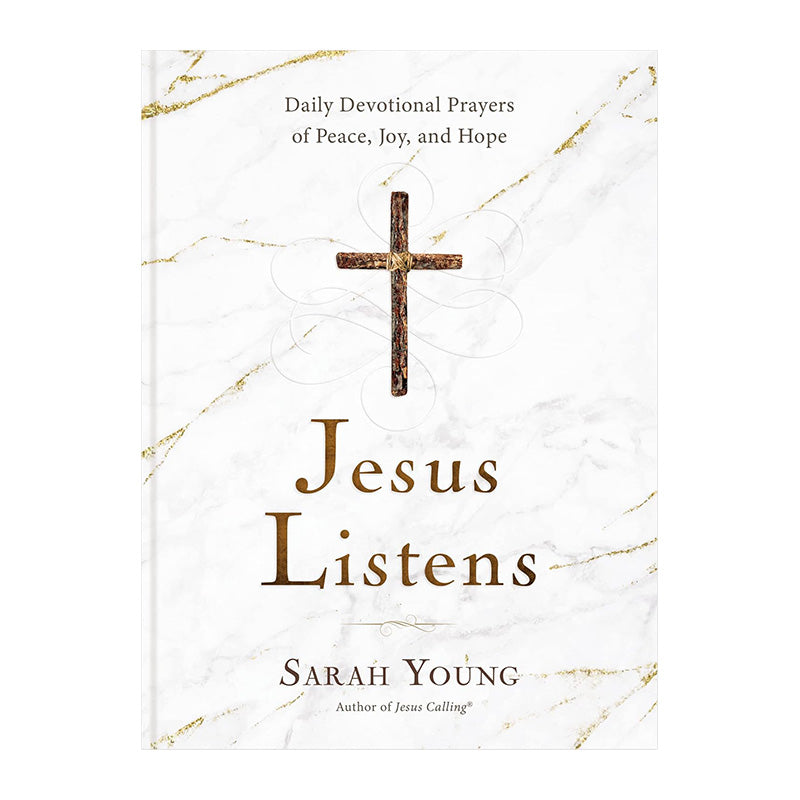 Jesus Listens: Daily Devotional Prayers of Peace, Joy, and Hope by Sarah Young