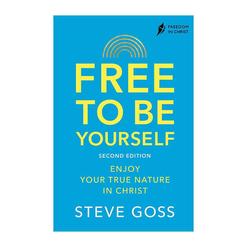 Free To Be Yourself (FIC Discipleship Series, Book 1 of 4) by Steve Goss