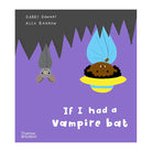 If I had a vampire bat by Gabby Dawnay and Alex Barrow