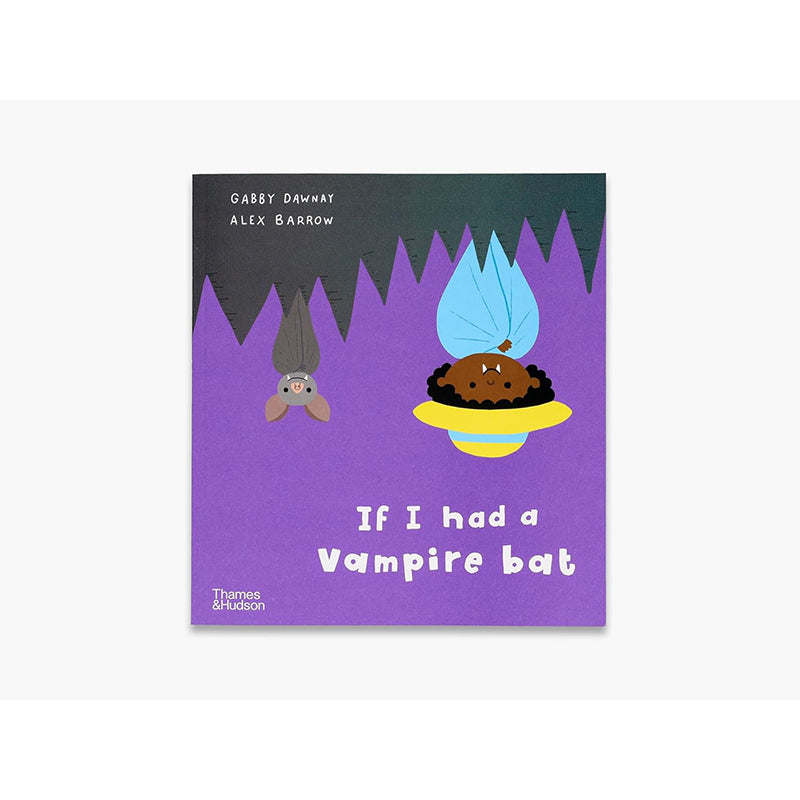 If I had a vampire bat by Gabby Dawnay and Alex Barrow
