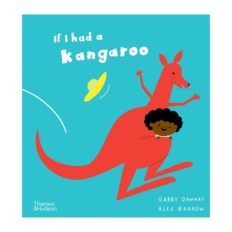 If I had a kangaroo by Gabby Dawnay and Alex Barrow (Board book)