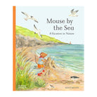 Mouse by the Sea: A Holiday in Nature by Alice Melvin