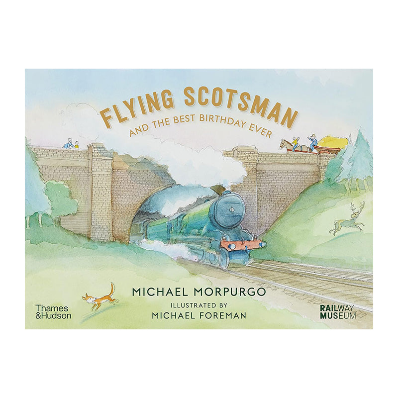 Flying Scotsman and the Best Birthday Ever by Michael Morpurgo and Michael Foreman (Hardback)