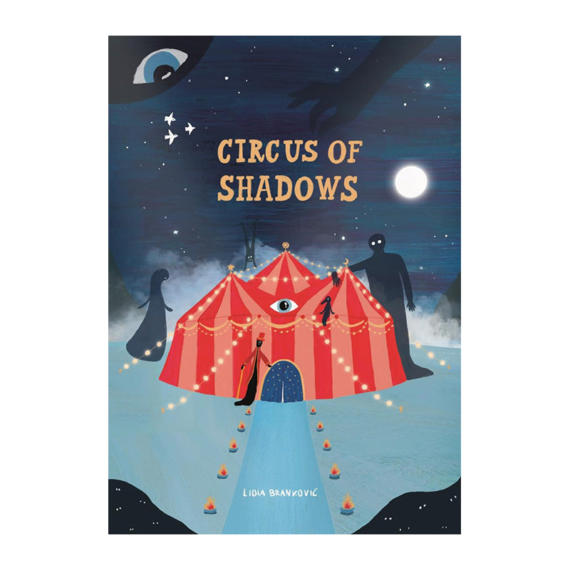 Circus of Shadows by Lidia Brankovic