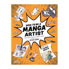 How to be a Manga Artist by Balthazar Pagani and Asuka Ozumi