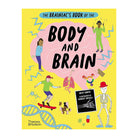 The Brainiac’s Book of the Body and Brain by Rosie Cooper and Harriet Russell