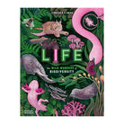 Life: The wild wonders of biodiversity by Jennifer N. R. Smith