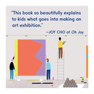 Making a Great Exhibition: (Books for Kids, Art for Kids, Art Book) by Doro Globus and Rose Blake