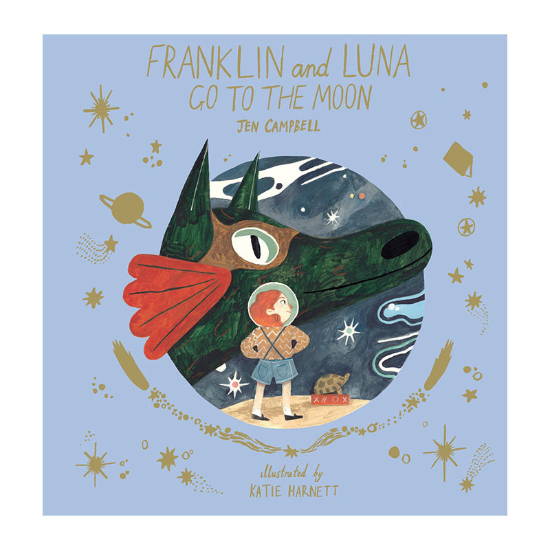 Franklin and Luna go to the Moon by Jen Campbell and Katie Harnett