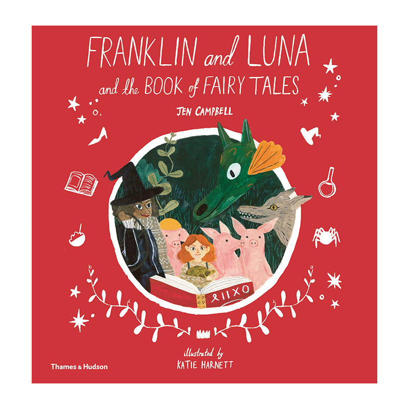 Franklin and Luna and the Book of Fairy Tales by Jen Campbell and Katie Harnett