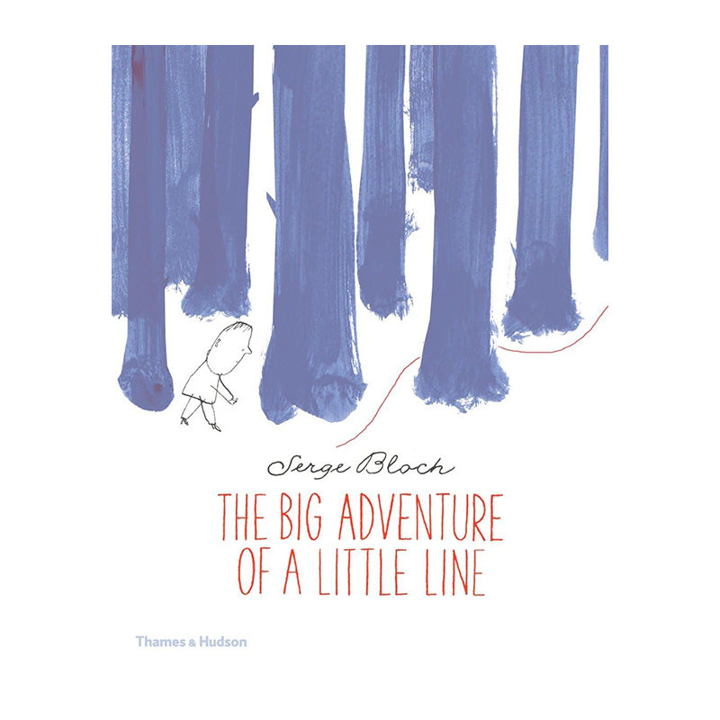 The Big Adventure of a Little Line by Serge Bloch