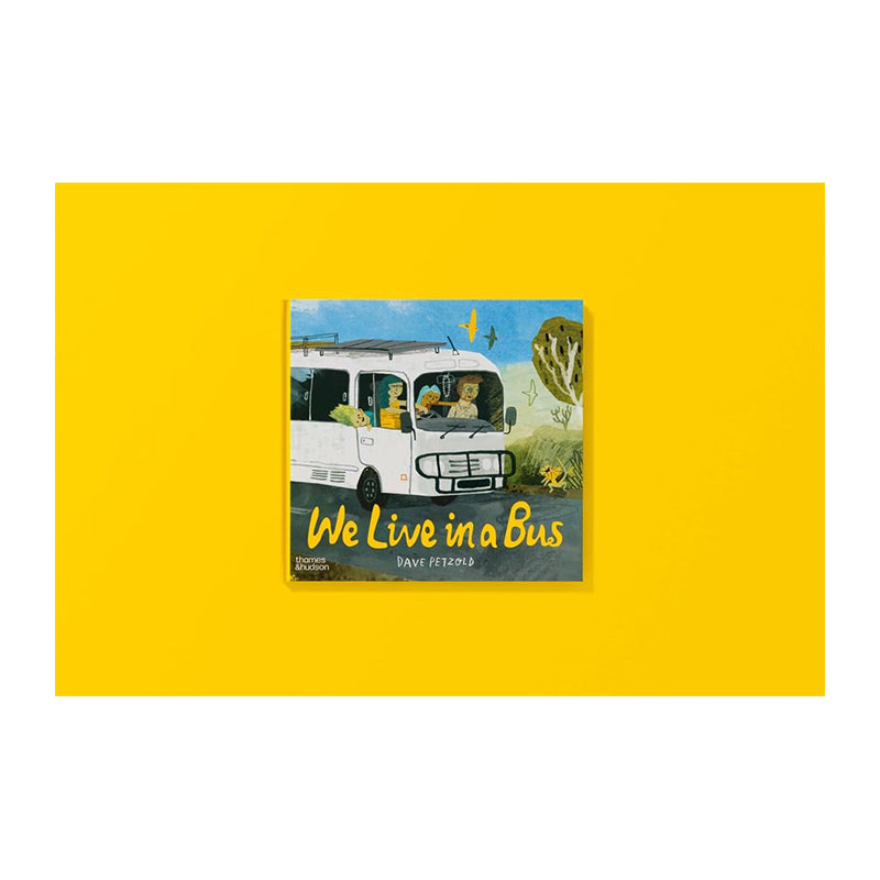We Live in a Bus by Dave Petzold