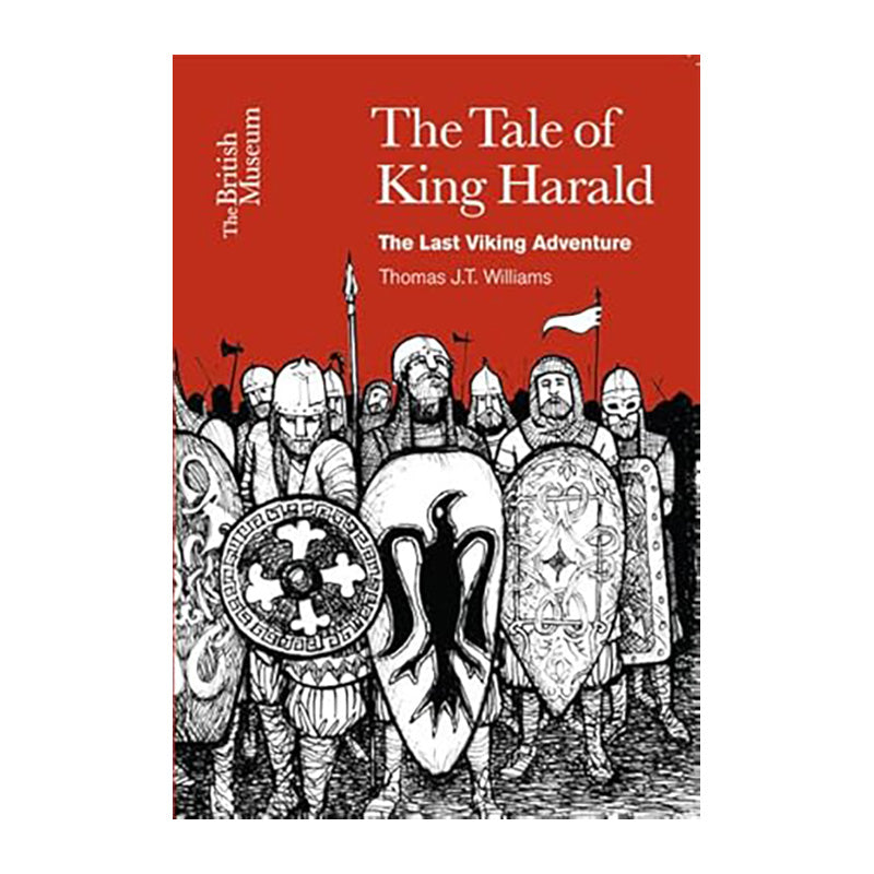 The Tale of King Harald: The Last Viking Adventure by Thomas J.T. Williams and Gilli Allan