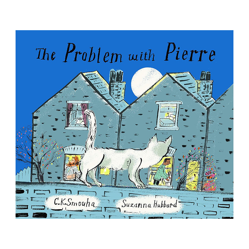The Problem with Pierre by CK Smouha and Suzanna Hubbard