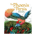 The Phoenix of Persia by Sally Pomme Clayton and Amin Hassanzadeh Sharif